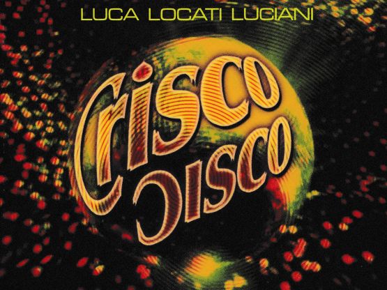 Crisco Disco, Luca Locati Luciani